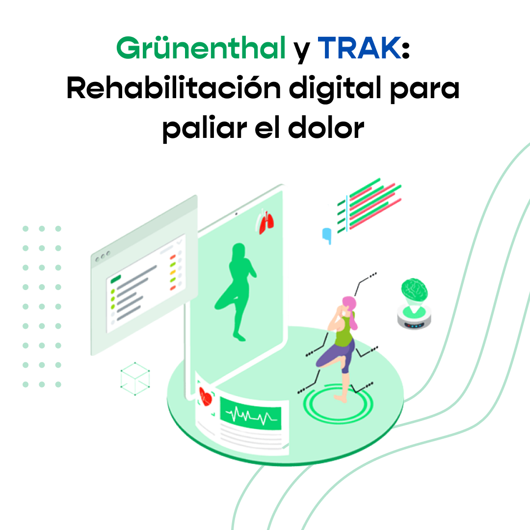 Grunenthal y TRAK Telerehabilitacion y dolor